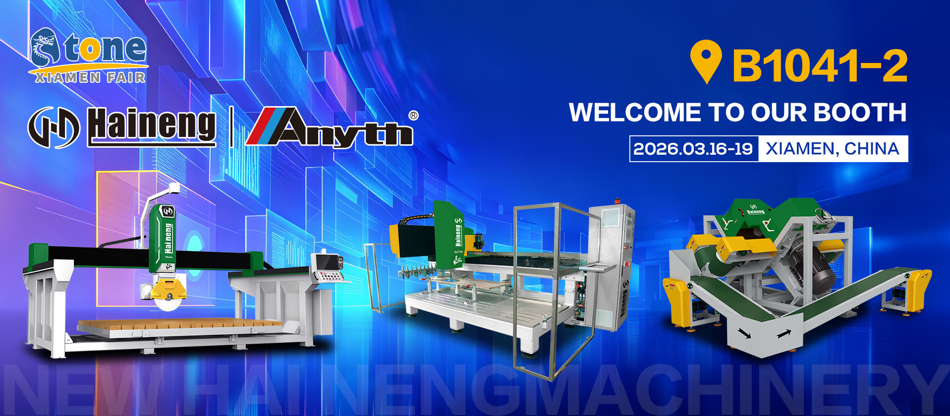 Haineng Machinery صمیمانه از شما دعوت می کند تا از غرفه B1041-2 در بیست و ششمین نمایشگاه سنگ Xiamen بازدید کنید.